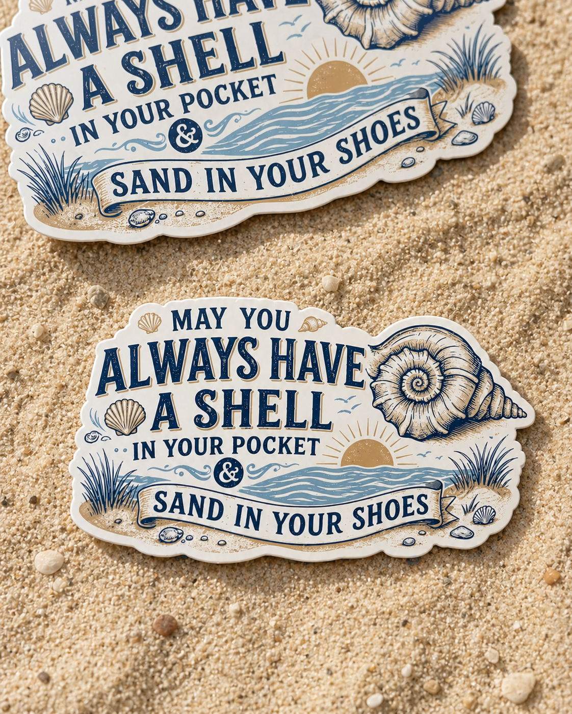 Shell & Sand Sticker May You Always Have A Shell In Your Pocket